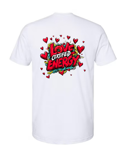 Certified Love Energy Back Version- T shirt